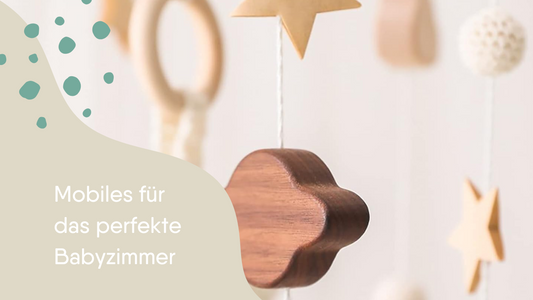 Mobiles für das perfekte Babyzimmer